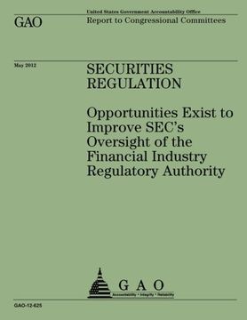 portada Security Regulation: Opportunities Exist to Improve SEC's Oversight of the Financial Industry Regulatory Authority