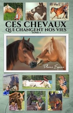 portada Ces Chevaux qui changent nos Vies - Tome 1 (en Francés)