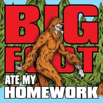 portada Bigfoot Ate My Homework (en Inglés)