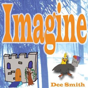 portada Imagine: A Rhyming picture book for children about imagination and dreams with snow filled Winter scenes (en Inglés)