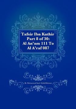 portada tafsir ibn kathir part 8 of 30: al an'am 111 to al a'raf 087 (en Inglés)