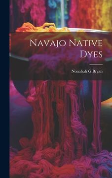 portada Navajo Native Dyes (en Inglés)