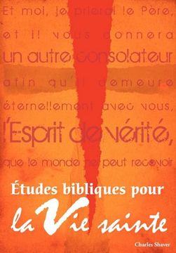 portada Études bibliques pour la vie sainte (French: Basic Bible Studies for the Spirit-Filled Life) (French Edition)