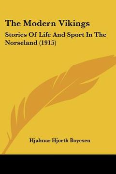 portada the modern vikings: stories of life and sport in the norseland (1915) (en Inglés)