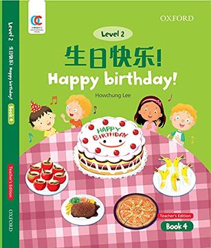 portada Oec Level 2 Student's Book 4, Teacher's Edition: Happy Birthday! (Oxford Elementary Chinese, Level 2, 4) (en Inglés)