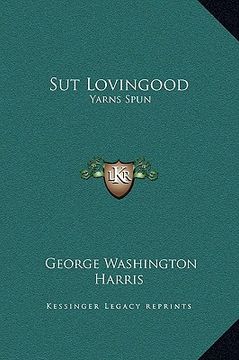 portada sut lovingood: yarns spun (en Inglés)