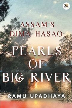 portada Assam's Dima Hasao Pearls of Big River (en Inglés)