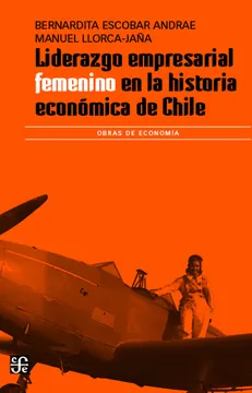 portada Liderazgo Empresarial Femenino en la Historia Económica de Chile