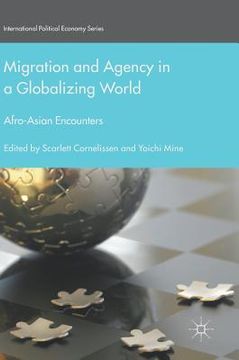 portada Migration and Agency in a Globalizing World: Afro-Asian Encounters (en Inglés)