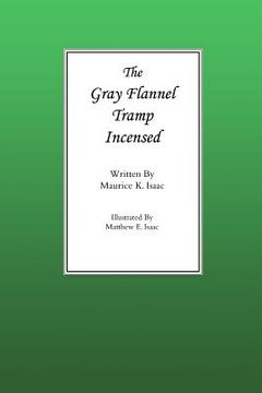 portada The Gray Flannel Tramp Incensed (en Inglés)