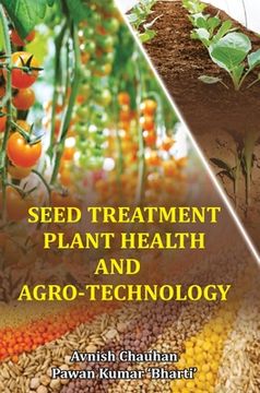 portada Seed Treatment, Plant Health and Agro-Technology (en Inglés)