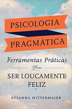 portada Psicologia Pragmática (Pragmatic Psychology Portuguese) (en Portugués)