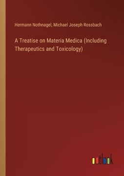 portada A Treatise on Materia Medica (Including Therapeutics and Toxicology) (en Inglés)