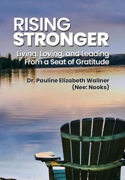 portada Rising Stronger: Living, Loving, and Leading From a Seat of Gratitude (en Inglés)