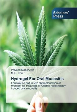 portada Hydrogel For Oral Mucositis: Formulation and in-vivo characterization of hydrogel for treatment of Chemo-radiotherapy induced oral mucositis