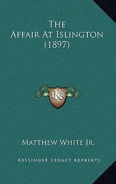 portada the affair at islington (1897) (in English)