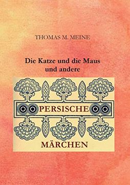 portada Die Katze und die Maus und Andere Persische Märchen (in German)