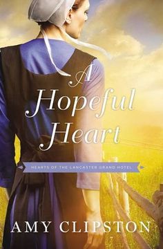portada A Hopeful Heart (Hearts of the Lancaster Grand Hotel) (in English)