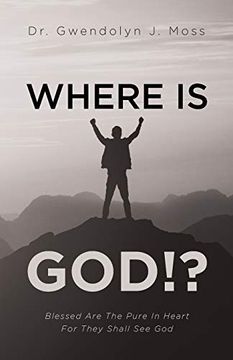 portada Where is God! Blessed are the Pure in Heart for They Shall see god (en Inglés)