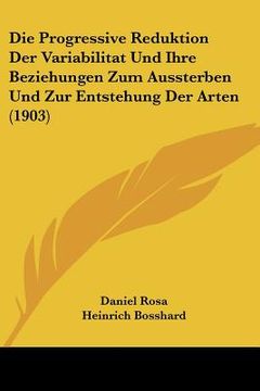 portada Die Progressive Reduktion Der Variabilitat Und Ihre Beziehungen Zum Aussterben Und Zur Entstehung Der Arten (1903) (in German)