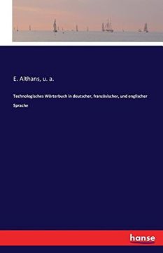 portada Technologisches Worterbuch in Deutscher, Franzosischer, Und Englischer Sprache (German Edition)