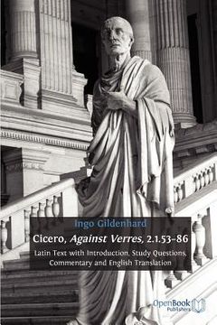 portada cicero, against verres, 2.1.53-86: latin text with introduction, study questions, commentary and english translation (en Inglés)