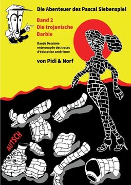 portada Die Trojanische Barbie: Siebenspiels Zweites Abenteuer - Bande Dessinée - von Pidi & Norf (in German)