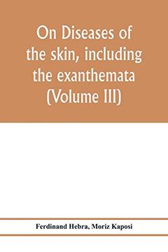 portada On Diseases of the Skin, Including the Exanthemata (Volume Iii) (en Inglés)