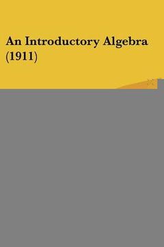 portada an introductory algebra (1911) (en Inglés)