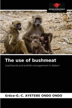 portada The use of bushmeat (en Inglés)