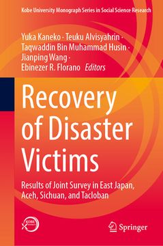 portada Recovery of Disaster Victims: Results of Joint Survey in East Japan, Aceh, Sichuan, and Tacloban (en Inglés)