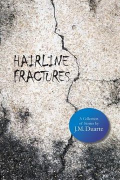 portada Hairline Fractures: A Collection of Stories (en Inglés)
