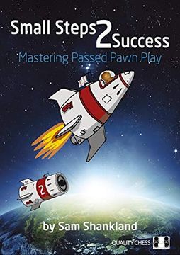 portada Small Steps 2 Success: Mastering Passed Pawn Play (in English)