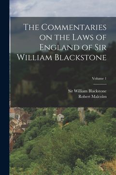 portada The Commentaries on the Laws of England of Sir William Blackstone; Volume 1