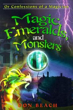 portada magic, emeralds, and monsters: or confessions of a magician (in English)