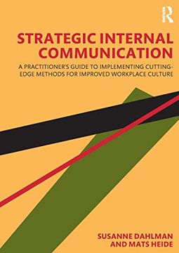 portada Strategic Internal Communication: A Practitioner&#39; S Guide to Implementing Cutting-Edge Methods for Improved Workplace Culture (libro en Inglés)