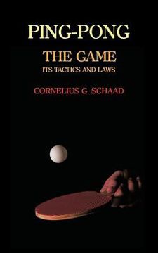 portada Ping-Pong: The Game, Its Tactics and Laws (Reprint) (en Inglés)