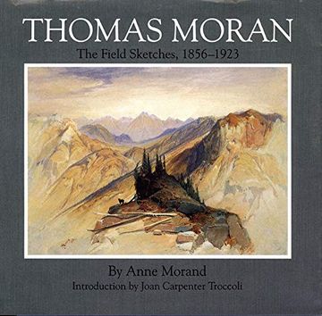 portada Thomas Moran: The Field Sketches, 1856-1923 (en Inglés)