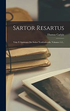 portada Sartor Resartus: Vida y Opiniones del Señor Teufelsdröckh, Volumes 1-2.