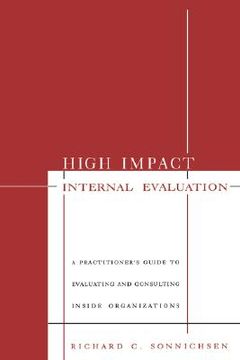 portada high impact internal evaluation: a practitioner's guide to evaluating and consulting inside organizations (en Inglés)