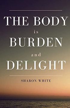 portada The Body Is Burden and Delight
