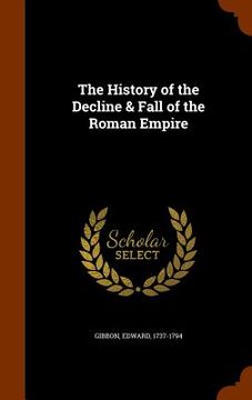 portada The History of the Decline & Fall of the Roman Empire (en Inglés)