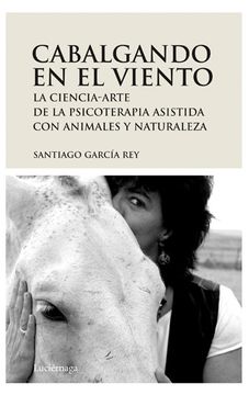 portada Cabalgando en el viento: La ciencia-arte de la psicoterapia asistida con animales y naturaleza (PREVENIR Y SANAR)