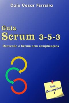 portada Guia Scrum 3-5-3: Desvende o Scrum sem Complicações