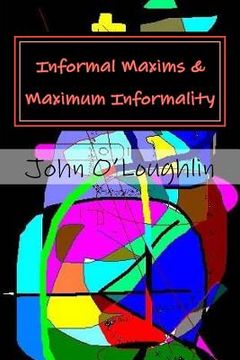 portada Informal Maxims & Maximum Informality (en Inglés)