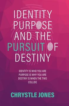 portada Identity... Purpose... and the Pursuit of Destiny (en Inglés)