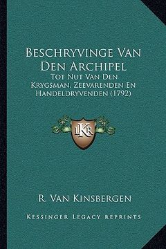 portada Beschryvinge Van Den Archipel: Tot Nut Van Den Krygsman, Zeevarenden En Handeldryvenden (1792)