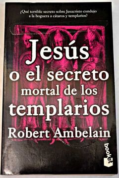 portada Jesús o El secreto mortal de los templarios