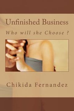 portada Unfinished Business: Who will she Choose ? (in English)