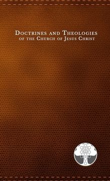 portada Doctrines and Theologies of the Church of Jesus Christ: Book of the Law of the Lord, General Smith's Views of the Powers & Policy of the Government of (in English)